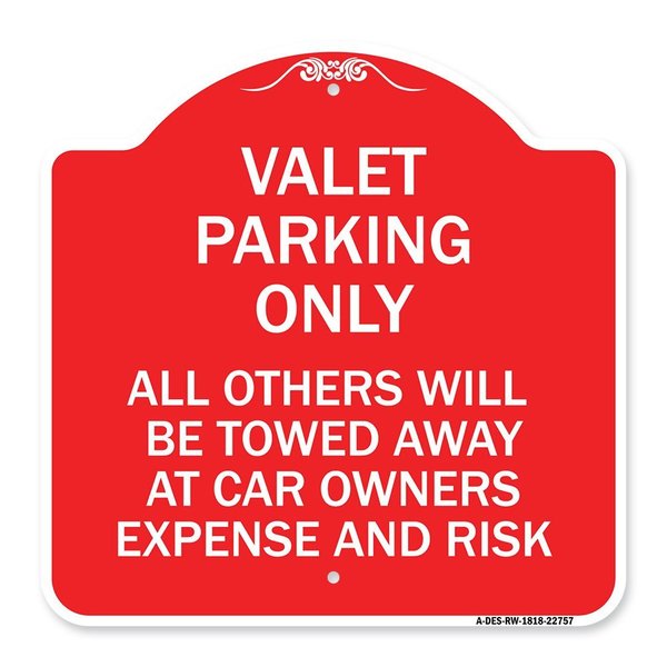 Signmission Valet Parking All Others Towed, Red & White Aluminum Architectural Sign, 18" x 18", RW-1818-22757 A-DES-RW-1818-22757